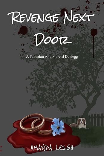 Revenge Next Door: A Papazian and Moretti Duology By: Dorian Moore