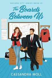 The Boards Between Us (Golden City Series Book 1) By Cassandra Moll