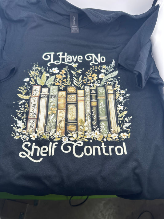 📚 I Have No Shelf Control Tee