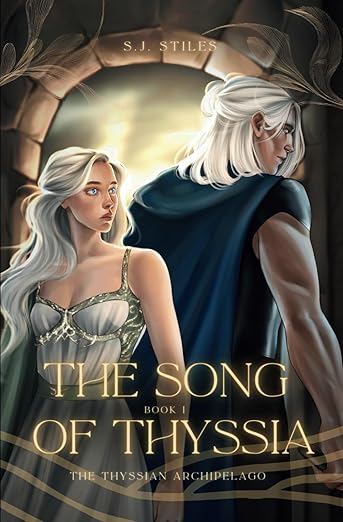 The Song of Thyssia (The Thyssian Archipelago) by S.J. Stiles