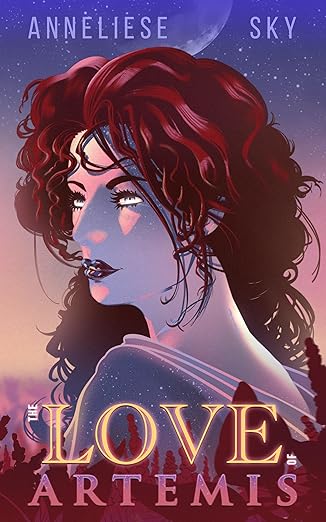 The Love of Artemis (The Mythos of the Pantheon Book 2) by Anneliese Sky