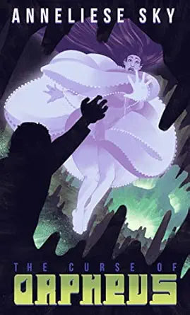 The Curse of Orpheus (The Mythos of the Pantheon Book 1) by Anneliese Sky